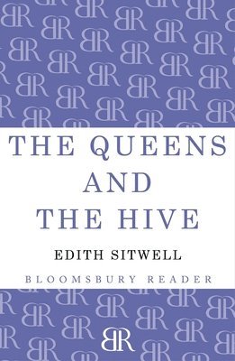 Edith Sitwell, Edith Louisa Sitwell - Queens and the Hive, Häftad