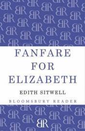 Dame Edith Sitwell - Fanfare for Elizabeth, Häftad