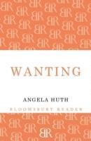 Angela Huth - Wanting, Häftad