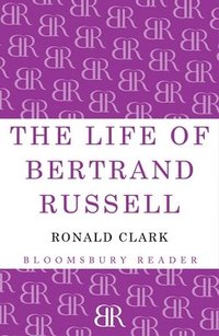 bokomslag The Life of Bertrand Russell