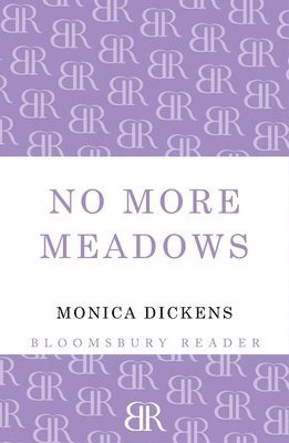 Monica Dickens - No More Meadows, Häftad