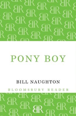 Bill Naughton - Pony Boy, Häftad