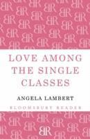 bokomslag Love Among the Single Classes