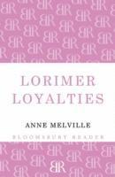Anne Melville - Lorimer Loyalties, Häftad