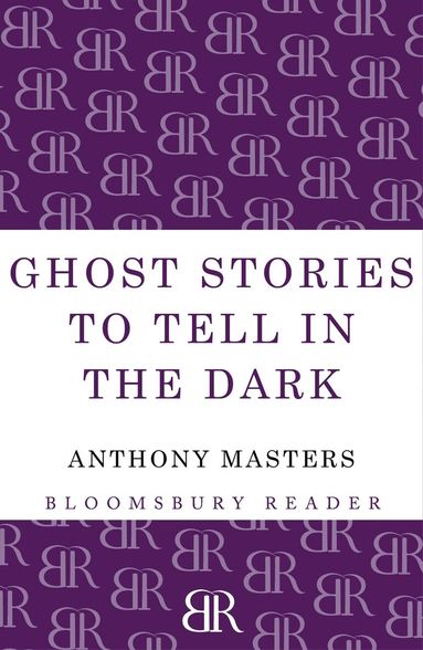 Anthony Masters - Ghost Stories to Tell in the Dark, Häftad