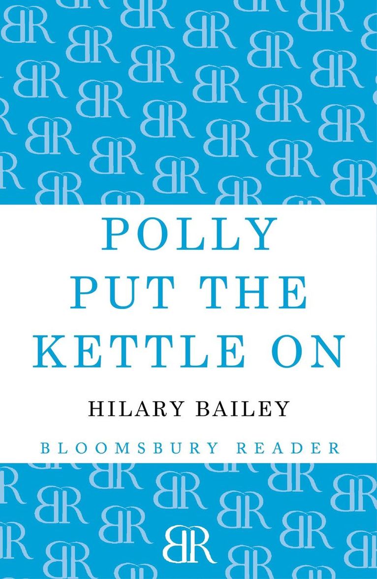 Hilary Bailey - Polly Put the Kettle On, Häftad