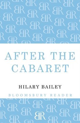 Hilary Bailey - After the Cabaret, Häftad