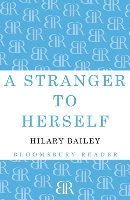 Hilary Bailey - Stranger to Herself, Häftad