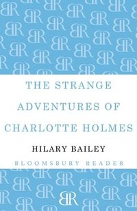 bokomslag The Strange Adventures of Charlotte Holmes
