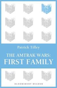 bokomslag The Amtrak Wars: First Family