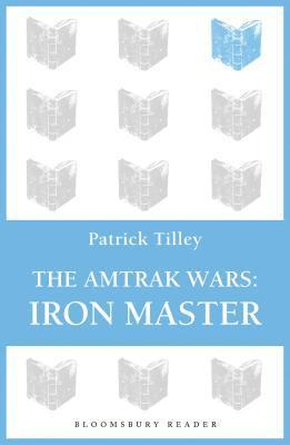 The Amtrak Wars: Iron Master 1