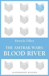 bokomslag The Amtrak Wars: Blood River