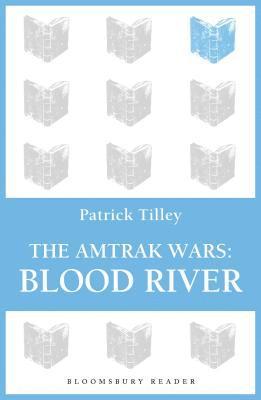 bokomslag The Amtrak Wars: Blood River