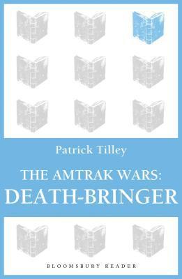 The Amtrak Wars: Death-Bringer 1