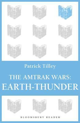 bokomslag The Amtrak Wars: Earth-Thunder