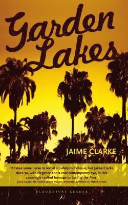 Jaime Clarke - Garden Lakes, Häftad