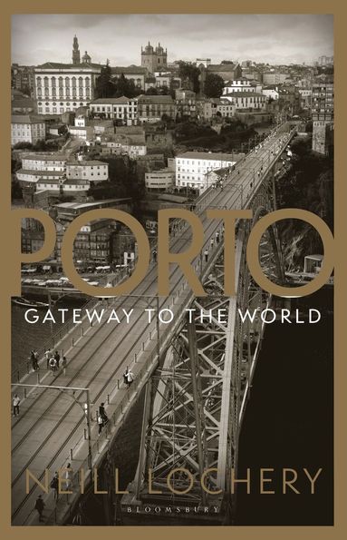 bokomslag Porto: Gateway to the World