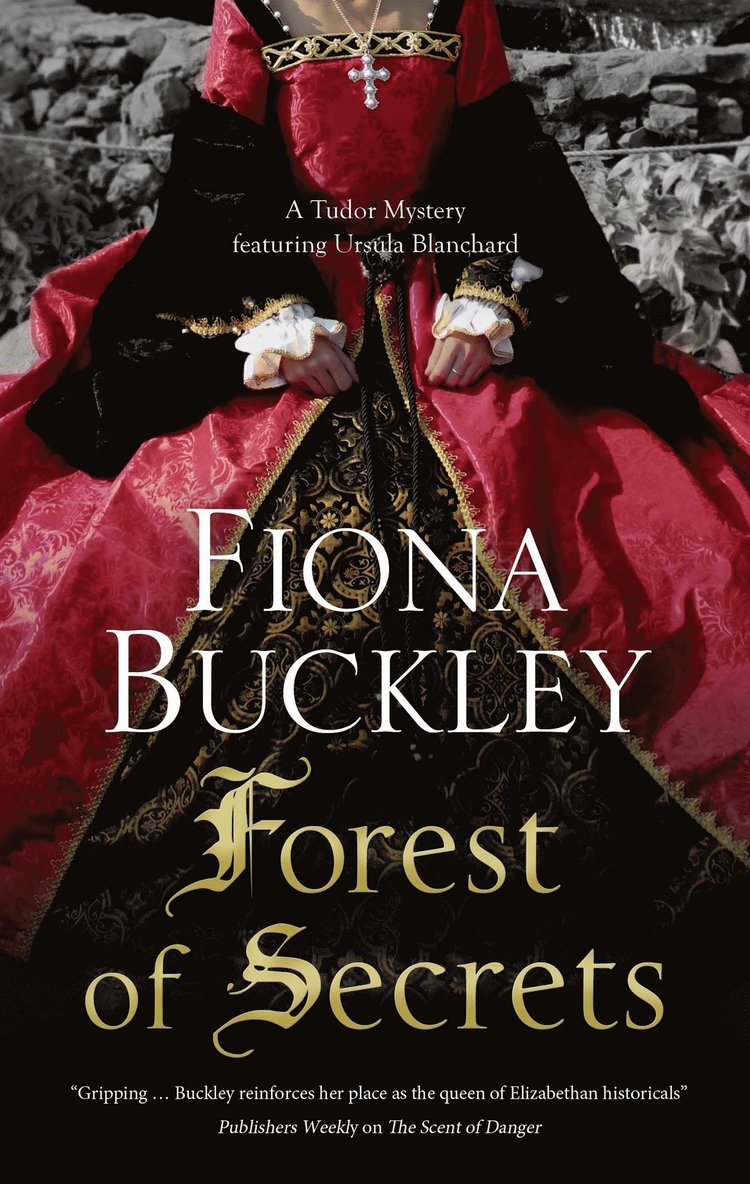 Fiona Buckley - Forest of Secrets, Inbunden