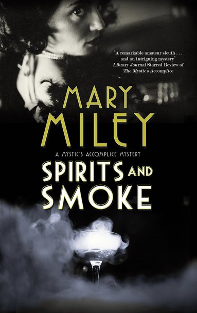 Mary Miley - Spirits and Smoke, Häftad