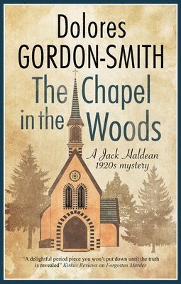 Dolores Gordon-Smith - Chapel in the Woods, Inbunden