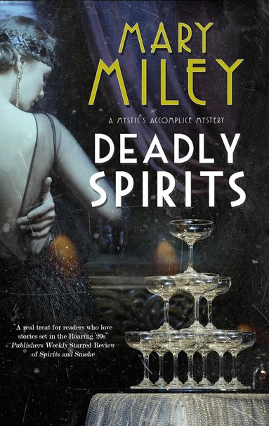 Mary Miley - Deadly Spirits, Inbunden