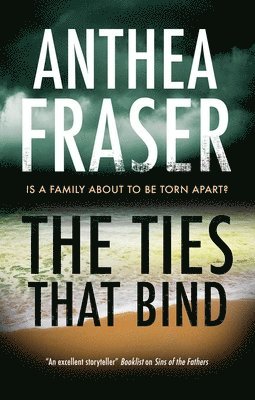 Anthea Fraser - Ties That Bind, Inbunden