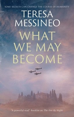 Teresa Messineo - What We May Become, Häftad