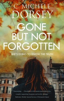C Michele Dorsey, C. Michele Dorsey - Gone But Not Forgotten, Häftad