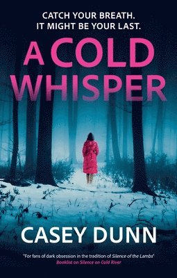 Casey Dunn - Cold Whisper, Inbunden