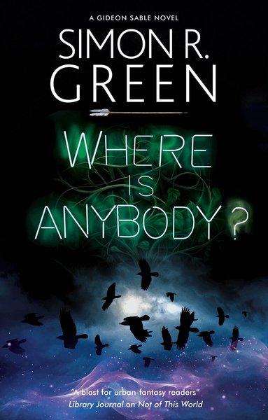 Simon R. Green - Where is Anybody?, Häftad