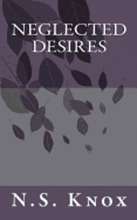 Neglected Desires 1