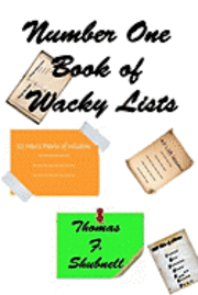 Thomas F. Shubnell - Number One Book of Wacky Lists, Häftad