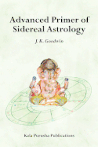 bokomslag Advanced Primer of Sidereal Astrology