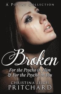 bokomslag Broken: For The Psycho in Him & In You