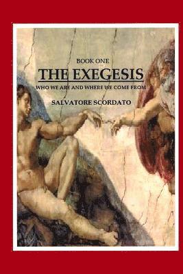 The Exegesis: Who We Are And Where We Come From 1