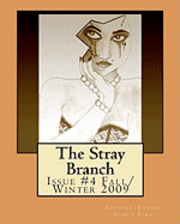 bokomslag The Stray Branch: Issue #4 Fall/Winter 2009
