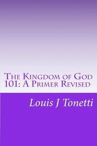 bokomslag The Kingdom of God 101: A Primer