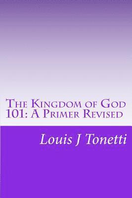 bokomslag The Kingdom of God 101: A Primer