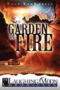 Garden of Fire: The Laughing Moon Chronicles 1