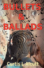 bokomslag Bullets & Ballads