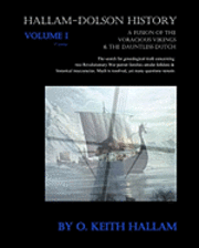 bokomslag Hallam-Dolson History Volume I (Black & White): A Fusion Of The Voracious Vikings & The Dauntless Dutch