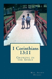 bokomslag 1 Corinthians 13: 11: Growing in the Spirit
