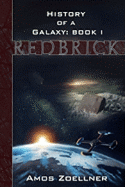 bokomslag History of a Galaxy - Book 1: Redbrick