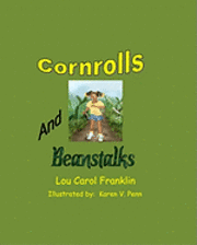 Corn Rolls and Beanstalks 1