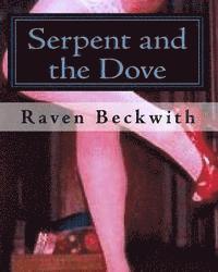 bokomslag Serpent and the Dove: X-rated letters from my cross dressing Ex.. Who still believes he is MArylin Monroe reincarnated