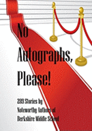 bokomslag No Autographs, Please!: 209 Stories by Noteworthy Authors of Berkshire Middle School