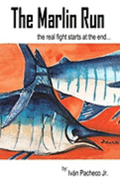 bokomslag The Marlin Run: The real fight starts at the end...