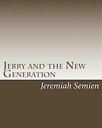 Jeremiah Semien - Jerry and the New Generation: The Final Show, Häftad