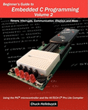 bokomslag Beginner's Guide to Embedded C Programming - Volume 2: Timers, Interrupts, Communication, Displays and More