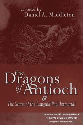 The Dragons of Antioch 1